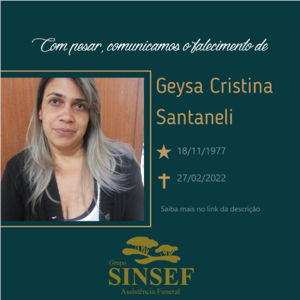 Com pesar, o Grupo Sinsef comunica o falecimento de Geysa Cristina Santaneli