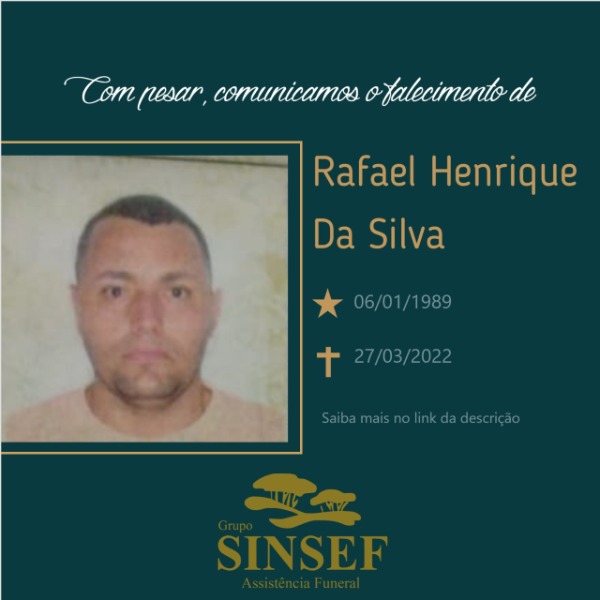 Com pesar, o Grupo Sinsef comunica o falecimento de Rafael Henrique da Silva