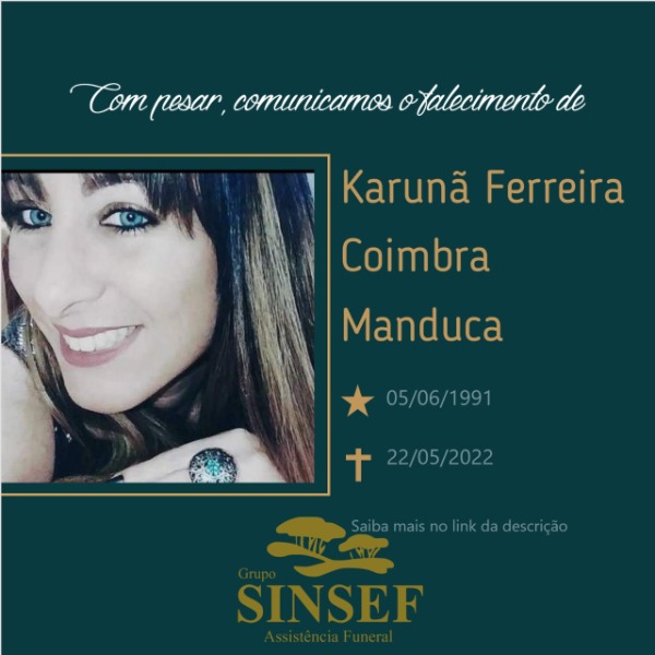 Com pesar, o Grupo Sinsef comunica o falecimento da jovem Karunã Ferreira Coimbra Manduca