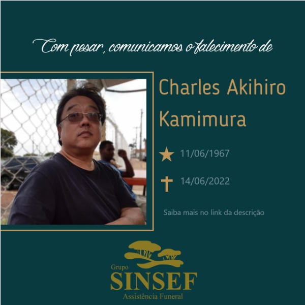 O Grupo Sinsef comunica o falecimento de Charles Akihiro Kamimura