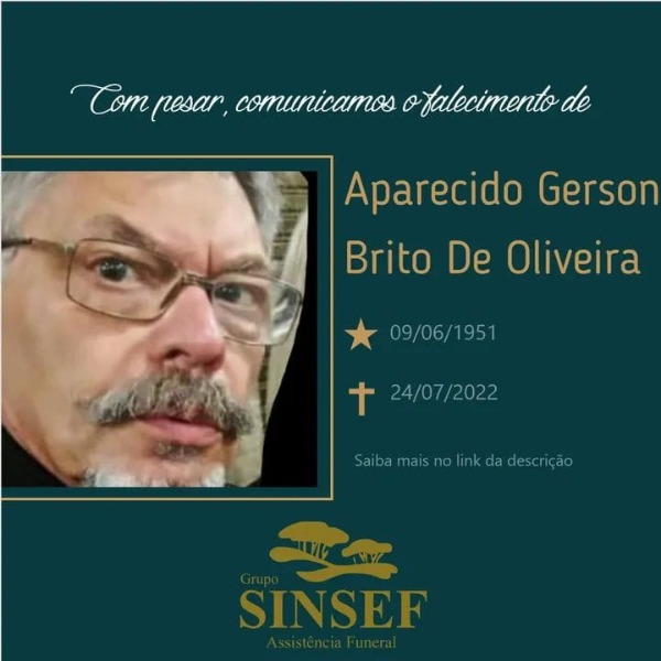 Com pesar, o Grupo Sinsef comunica o falecimento de Aparecido Gerson Brito de Oliveira