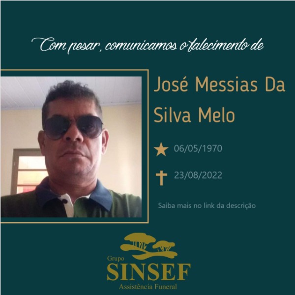 Com pesar, o Grupo Sinsef comunica o falecimento do Sr. José Messias da Silva Melo