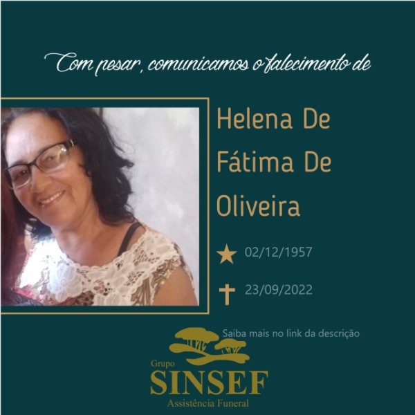 Com pesar, o Grupo Sinsef comunica o falecimento da Sr. Helena de Fátima de Oliveira