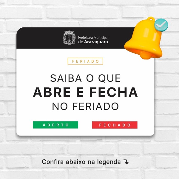 Veja o abre e fecha do feriado em Araraquara