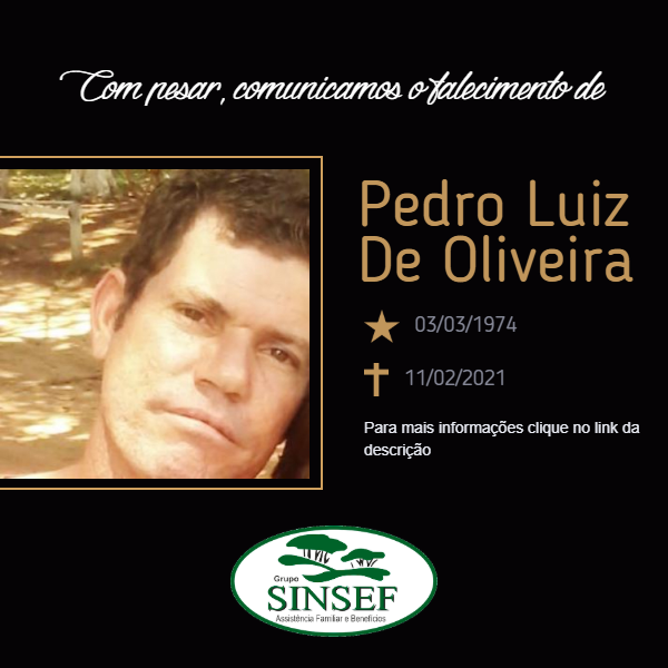 Com pesar, o Grupo Sinsef se despede do Sr. Pedro Luiz de Oliveira
