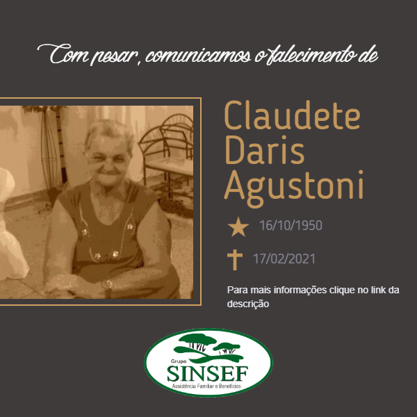 o Grupo Sinsef comunica o falecimento de Claudete Daris Agustoni