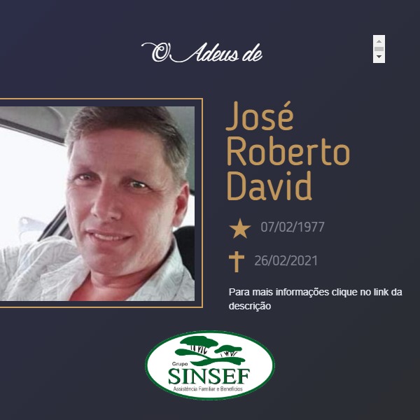 Com pesar, o Grupo Sinsef se despede do Sr. José Roberto David