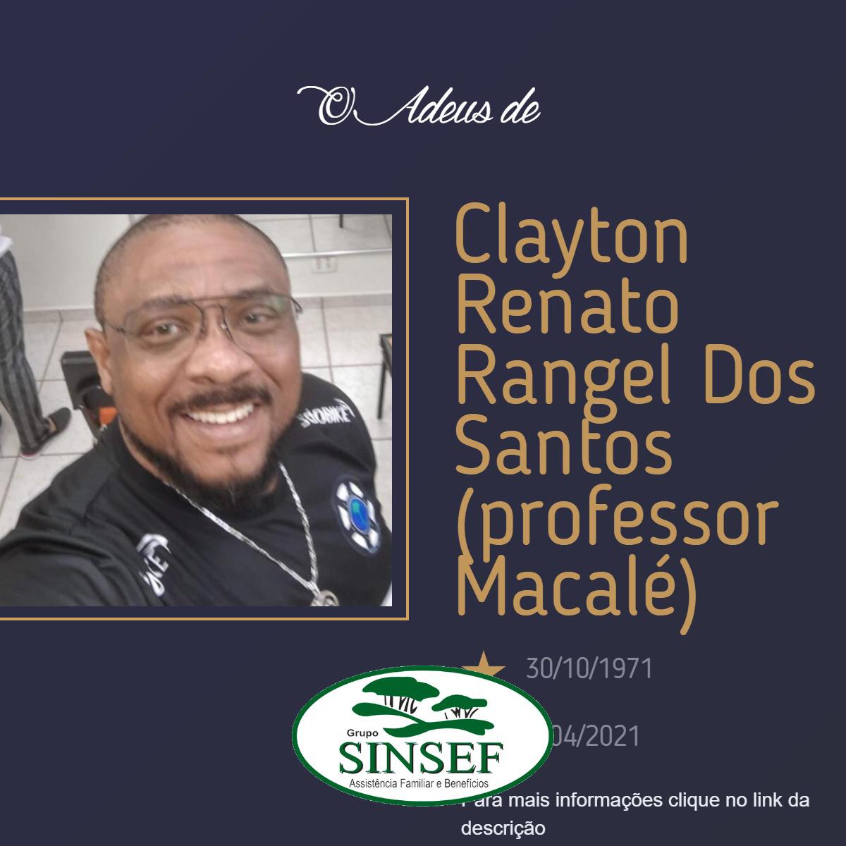 Com pesar, o Grupo Sinsef se despede do Sr. Clayton Renato Rangel dos Santos (Professor Macalé)