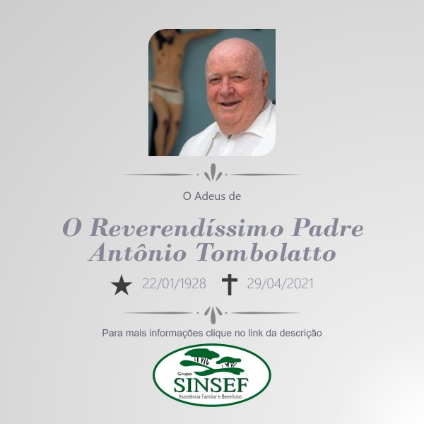 Com pesar, o Grupo Sinsef se despede do Reverendíssimo Padre Antonio Tombolatto