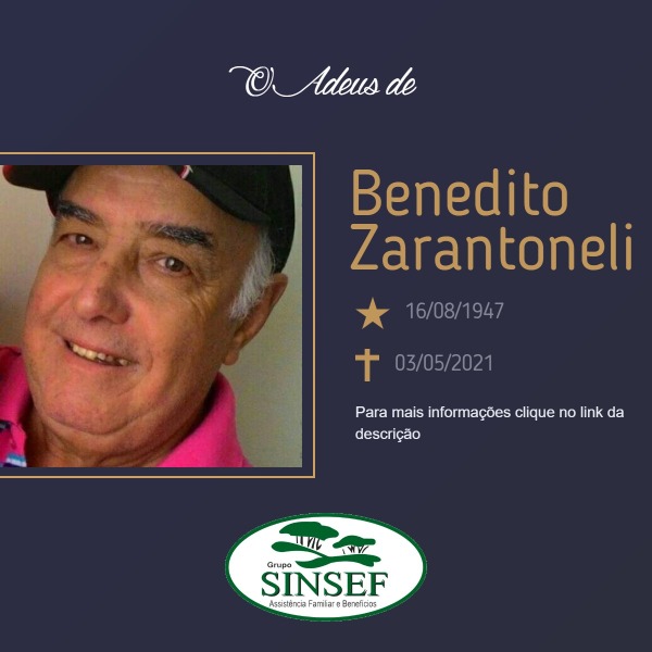 Com pesar, o Grupo Sinsef se despede do Sr. Benedito Zarantoneli