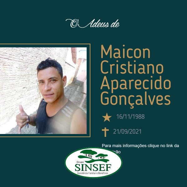 Com pesar, o Grupo Sinsef comunica o falecimento de Maicon Cristiano Aparecido Gonçalves
